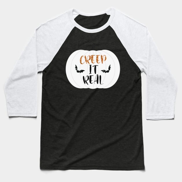 Creep It Real Baseball T-Shirt by trendybestgift